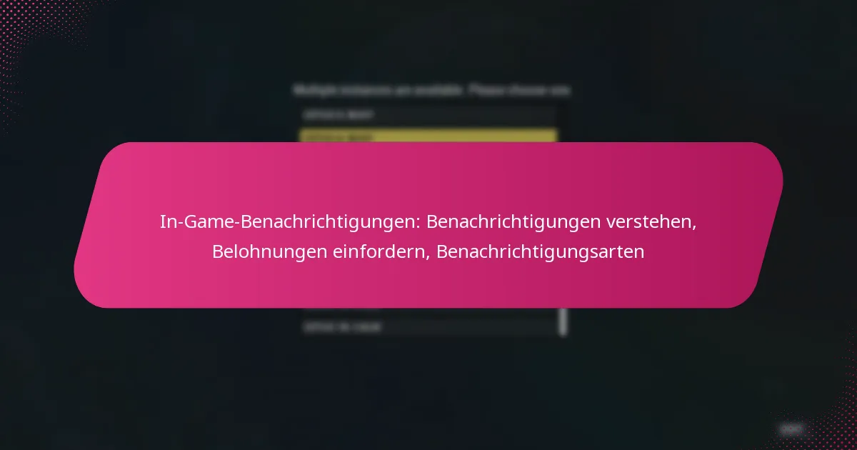 In-Game-Benachrichtigungen: Benachrichtigungen verstehen, Belohnungen einfordern, Benachrichtigungsarten