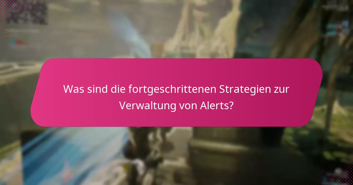 Wie können Spieler In-Game-Alerts effektiv verwalten?