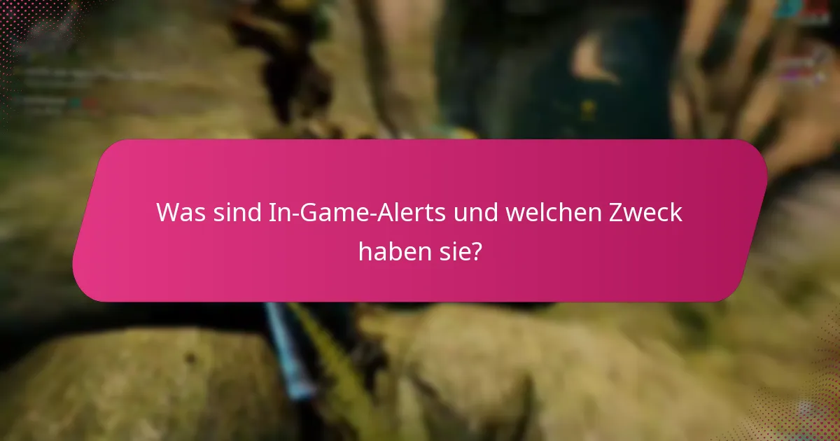 Wie beeinflusst das Feedback der Community In-Game-Alerts?