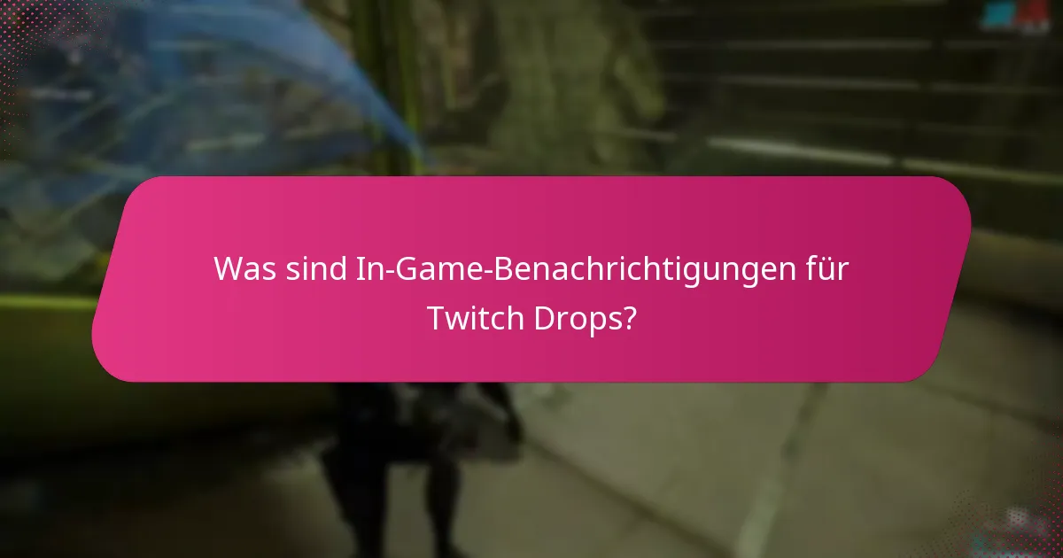 Wie verwalte ich Benachrichtigungen für Twitch Drops?