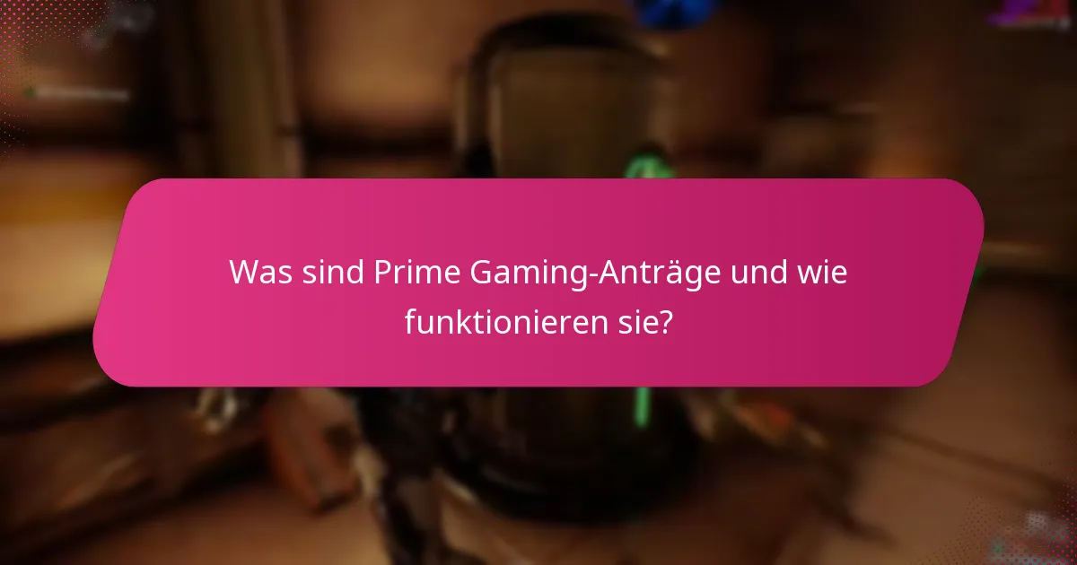 Wie hoch ist die Erfolgsquote von Prime Gaming-Anträgen?