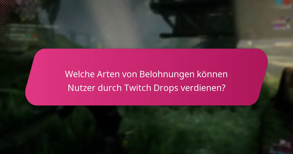 Was sind häufige Probleme mit der Berechtigung für Twitch Drops?