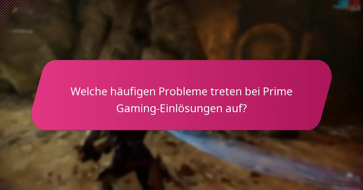Was sind die regulatorischen Überlegungen zu Prime Gaming-Einlösungen?