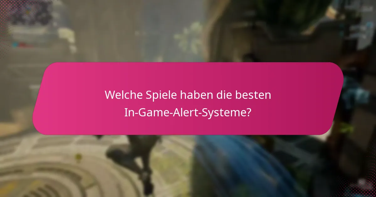 Wie sind die Erfahrungen der Spieler mit In-Game-Alerts?
