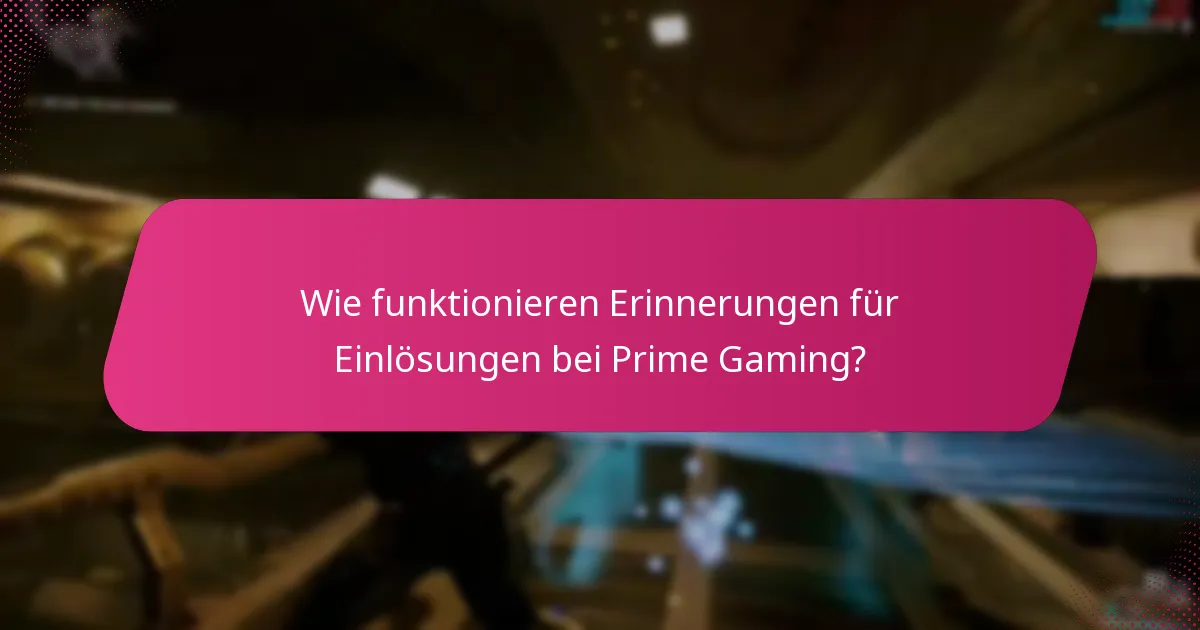 Wie man Belohnungen erfolgreich über Prime Gaming einlöst?